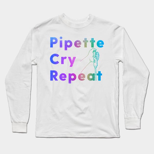 PCR Pipette Cry Repeat Colorful Rainbow Glitter Sparkle Micropipette Long Sleeve T-Shirt by labstud